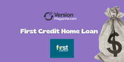 First Credit Home Loan: See everything you need to know